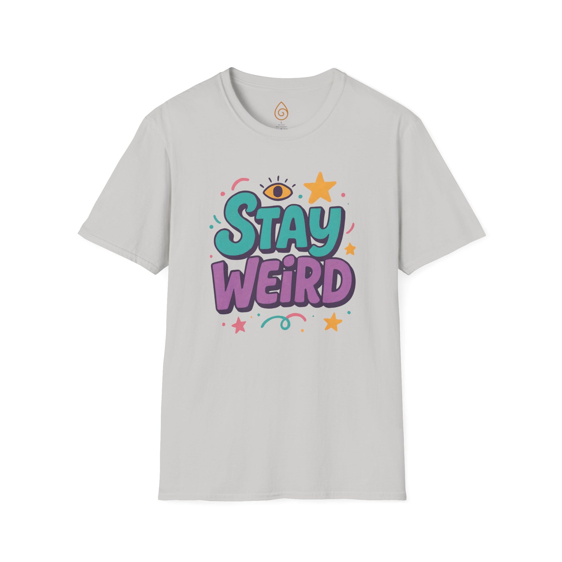 Stay Weird Unisex T-Shirt, Graphic Tee, Funny Tee, Quote Shirt, Hipster Shirt, Cool Shirt
